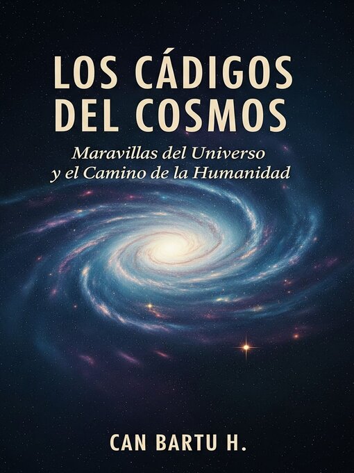 Title details for Los Códigos del Cosmos by CAN BARTU H. - Available